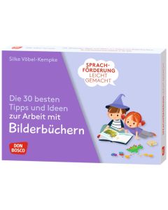 Sprachförderung leicht gemacht: Die 30 besten Tipps und Ideen zur Arbeit mit Bilderbüchern