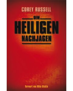 Dem Heiligen nachjagen