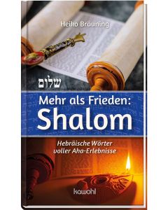Mehr als Frieden: Shalom
