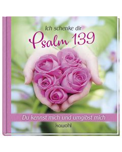 Ich schenke dir Psalm 139