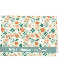 hoffe - glaube - vertraue