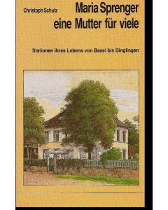 Christoph Schulz - Maria Sprenger - eine Mutter für viele
