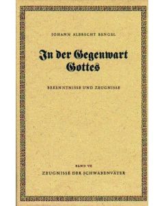 Johann Albrecht Bengel - In der Gegenwart Gottes
