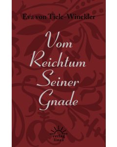 Eva von Tiele-Winckler - Vom Reichtum Seiner Gnade