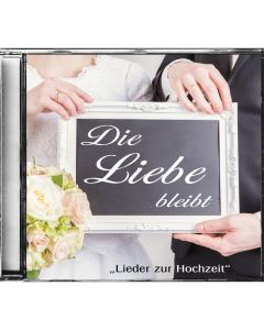 Die Liebe bleibt (CD)
