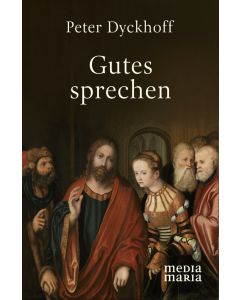 Peter Dyckhoff - Gutes sprechen