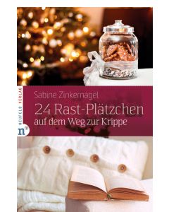 Sabine Zinkernagel - 24 Rast-Plätzchen auf dem Weg zur Krippe