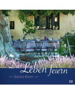 Bianka Bleier - Das Leben feiern