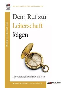 Kay & David Arthur und B.J. Lawson - Dem Ruf zur Leiterschaft folgen