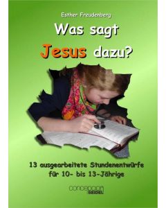 Esther Freudenberg-Was sagt Jesus dazu?