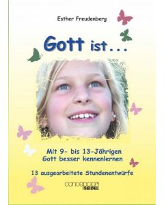 Esther Freudenberg 
Gott ist ..., Band 1