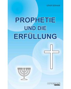 Ulrich Schnock 
Prophetie und die Erfüllung