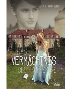 Esther Freudenberg 
Das Vermächtnis des Professors