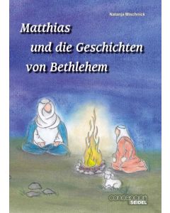 Natanja Mischnick, Sigrid Mischnick
Matthias und die Geschichten von Bethlehem