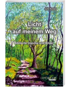 Julia Kunze
Licht auf meinem Weg