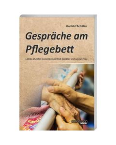 Gerhild Schäller
Gespräche am Pflegebett