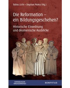 Die Reformation – ein Bildungsgeschehen