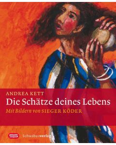 Die Schätze deines Lebens