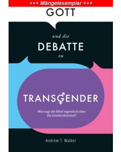 Gott und die Debatte zu Transgender/Mängelexemplar