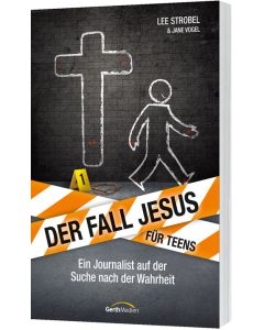 Der Fall Jesus. Für Teens