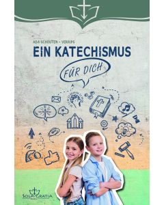 Ein Katechismus für dich