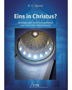 R.C. Sproul - Eins in Christus?