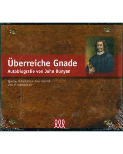 John Bunyan - Überreiche Gnade (6CD)
Autobiographie von John Bunyan