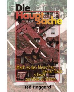 Ted Haggard - Die Hauptsache