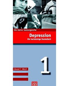 Edward T Welch - Depression -Die hartnäckige Dunkelheit. Die kleine Seelsorgereihe, Band 1 (3L Verlag)