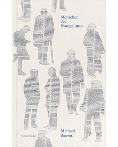 Michael Reeves - Menschen des Evangeliums