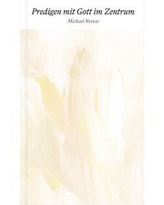 Predigen mit Gott im Zentrum