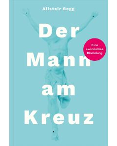Der Mann am Kreuz
