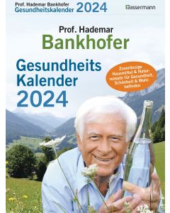 Hademar Bankhofer - Gesundheitskalender 2024 (Abreißkalender)
Zuverlässige Hausmittel und Naturrezepte für Gesundheit, Schönheit und Wohlbefinden