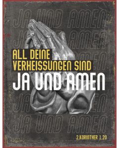 Metallschild 'All deine Verheißungen sind Ja und Amen. 2. Ko