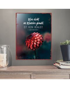 Metallschild 'Wer nicht an Wunder glaubt, ist kein Realist.