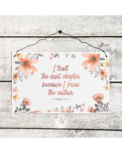 Holzschild 'I trust the next chapter, because I know the