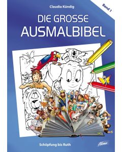 Die große Ausmalbibel 1 – Schöpfung bis Ruth