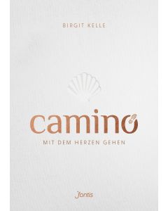 Camino. Mit dem Herzen gehen