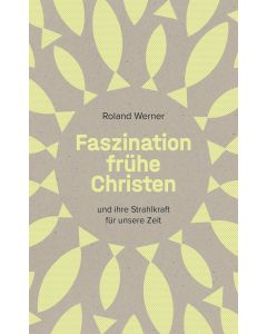 Faszination frühe Christen