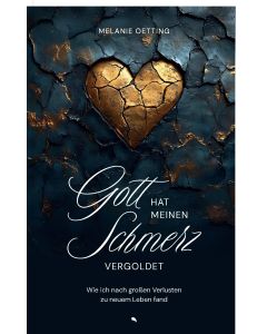 Gott hat meinen Schmerz vergoldet