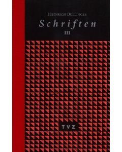 Heinrich Bullinger. Schriften. 6 Bände und Registerband / Schriften III