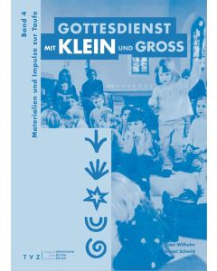 Gottesdienst mit Klein und Gross / Gottesdienst mit Klein und Gross