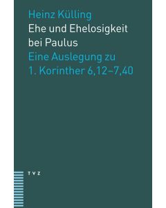 Ehe und Ehelosigkeit bei Paulus