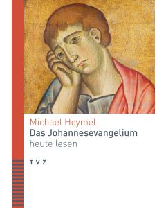 Das Johannesevangelium heute lesen