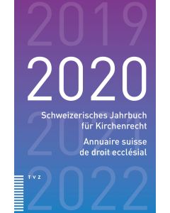 Schweizerisches Jahrbuch für Kirchenrecht / Annuaire suisse de droit ecclésial 2020