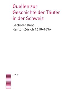 Quellen zur Geschichte der Täufer in der Schweiz