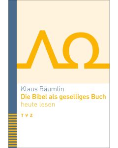 Die Bibel als geselliges Buch heute lesen