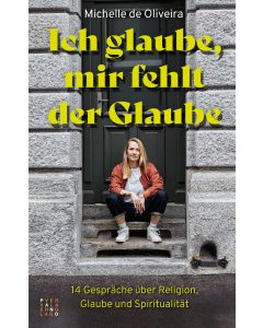 Ich glaube, mir fehlt der Glaube