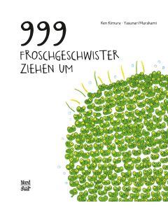 999 Froschgeschwister ziehen um – Schullektüre ab 4 Jahren zur Erfassung des Zahlenraums bis 1.000