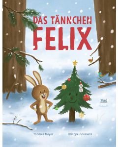 Das Tännchen Felix